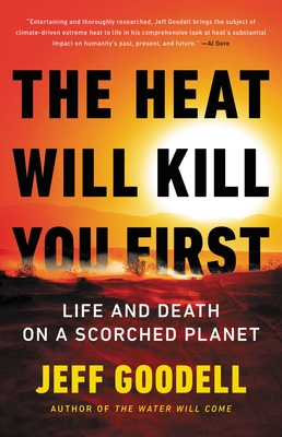 The cover of The Heat Will Kill You First