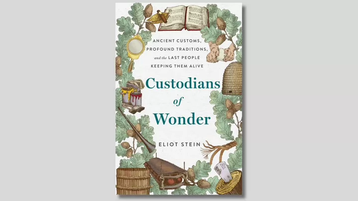 Book cover with drawings of books, trees, paint cans and bee hives with the title Custodians of Wonder: Ancient Customs, Profound Traditions, and the Last People Keeping Them Alive by Eliot Stein 