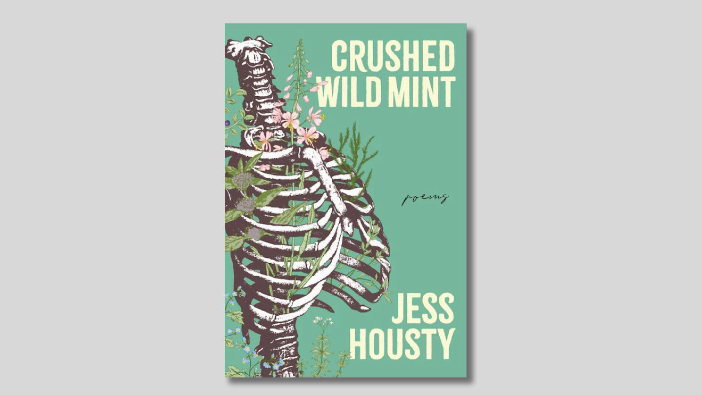 Cover of a book called Crushed Wild Mint by Jess Housty.