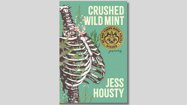 Cover of a book titled Crushed Wild Mint by Jess Housty featuring a drawing of a rib cage with flowers growing out of it.