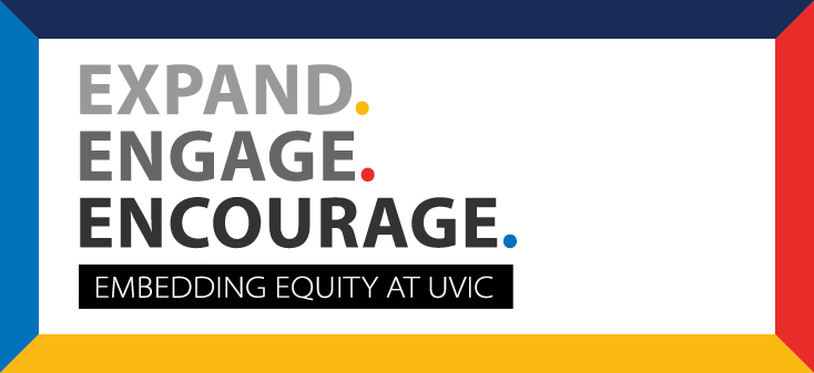 expand, engage, encourage: embedding equity at uvic