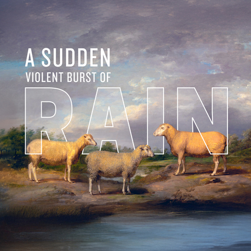 Sudden Violent Burst of Rain