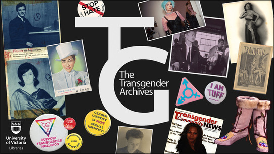 Collage that in the centre has the Transgender Archives logo and in the bottom left reads University of Victoria libraries. The logo is surrounded by memorabilia from the Trans+ community like photos, magazines, pins and a pair of pink boots.
