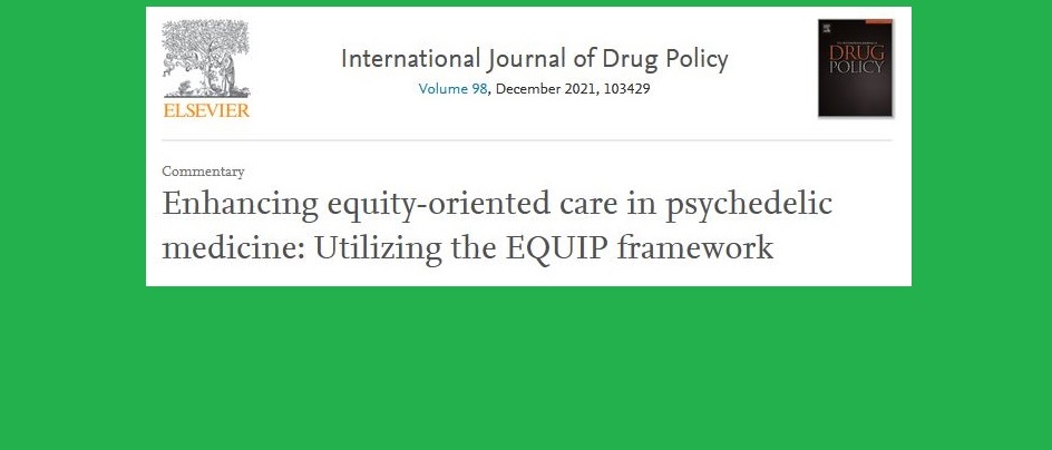 Enhancing equity-oriented care in psychedelic medicine: Utilizing the EQUIP framework