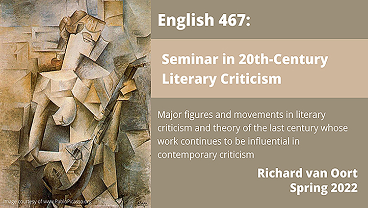 Title: English 467 Seminar in 20th-Century Literary Criticism  Instructor: Richard van Oort Spring 2022