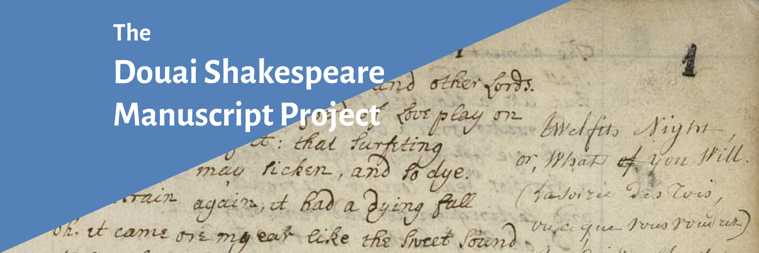 Facsimile of the first page of Twelfth Night from the MS 787, used by kind permission of the Bibliothèque Marceline Desbordes-Valmore, Douai. There is a light blue triangle over the top left of the page with text reading: The Douai Shakespeare Manuscript Project