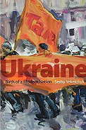 Ukraine: Birth of a Modern Nation
