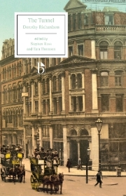 "Dorothy Richardson’s The Tunnel," Edited by Stephen Ross & Tara Thomson. Broadview Editions, 2014