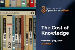A bookshelf with titles in different language and currencies on their spines. The text reads: International Open Access Week: The Cost of Knowledge. October 19-25, 2026. #OAWeek.