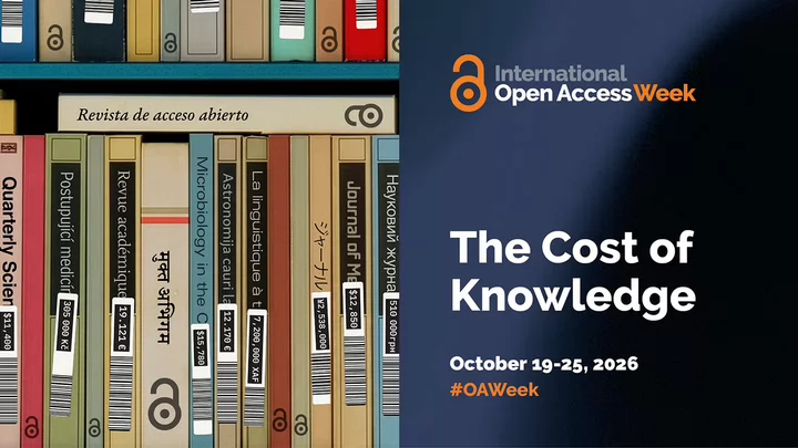 A bookshelf with titles in different language and currencies on their spines. The text reads: International Open Access Week: The Cost of Knowledge. October 19-25, 2026. #OAWeek.