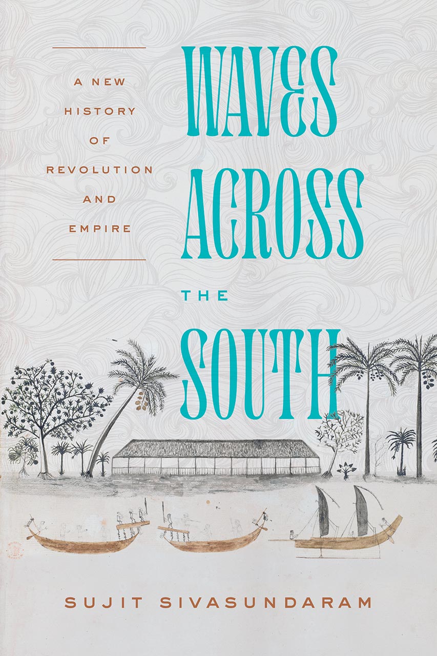 book cover of Waves Across the South: A New History of Revolution and Empire