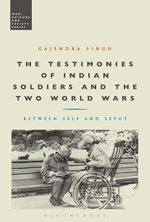 The Testimonies of Indian Soldiers and the Two World Wars Between Self and Sepoy book cover
