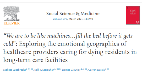 Screenshot of paper title “We are to be like machines…fill the bed before it gets cold”: Exploring the emotional geographies of healthcare providers caring for dying residents in long-term care facilities