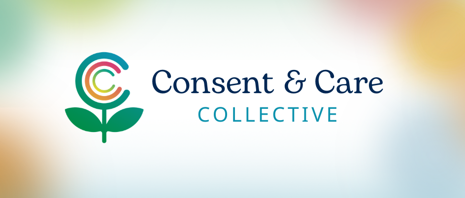 Text reads "Consent & Care Collective" atop a gradient background with the rainbow flower logo