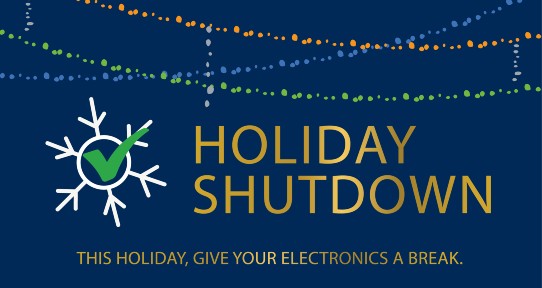 This holiday, participate in the Holiday Shutdown to give your electronics a break