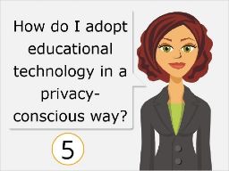 How do I adopt educational technology in a privacy-conscious way?