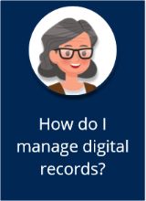 How do I manage digital records?